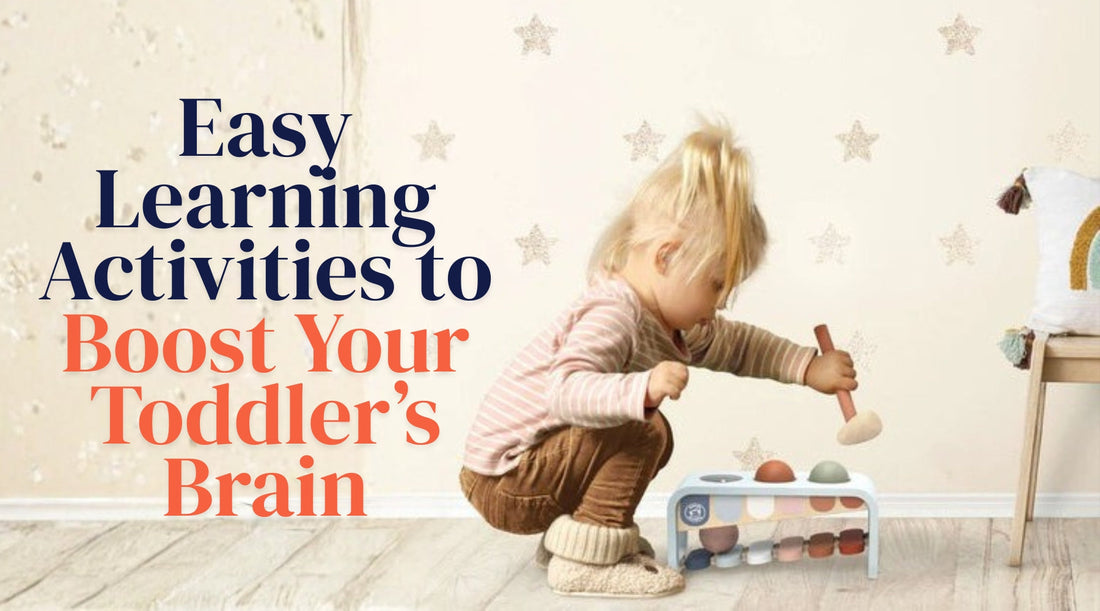 Easy Learning Activities to Boost Your Toddler's Brain