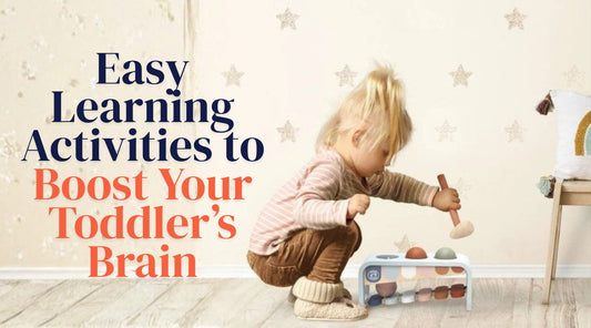 Easy Learning Activities to Boost Your Toddler's Brain