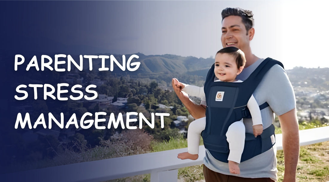 Parenting Stress Management: Stay Calm as a New Parent